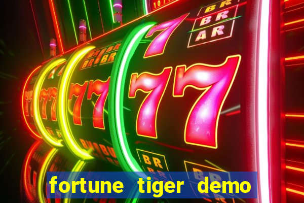 fortune tiger demo bet maxima